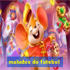 maludos do futebol